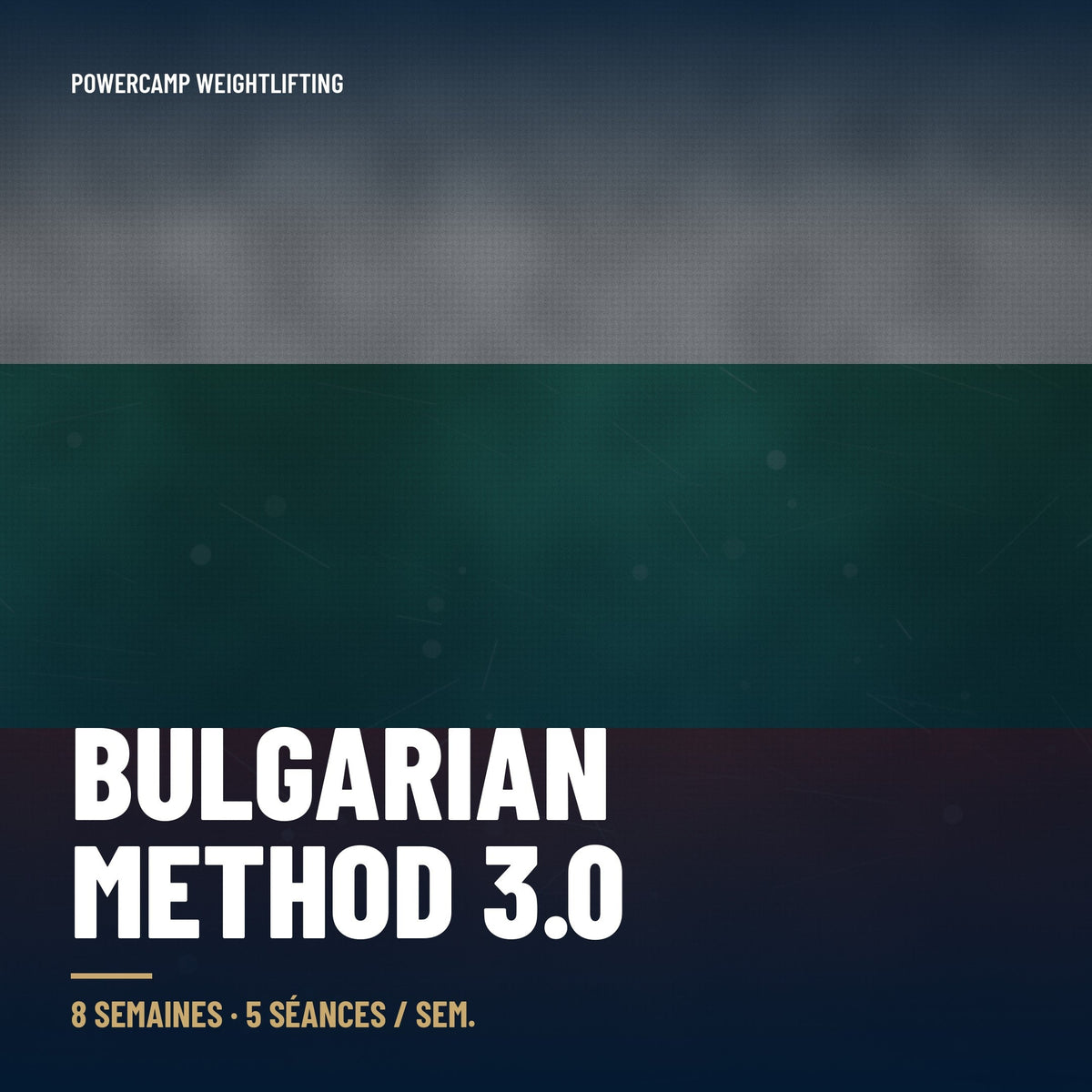 Bulgarian Method 3.0 — Programme haltérophilie bulgare Powercamp